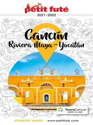 cover image of CANCÚN--LA RIVIERA MAYA / PÉNINSULE DU YUCATÁN 2021/2022 Petit Futé